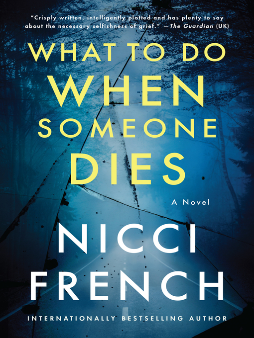 Title details for What to Do When Someone Dies by Nicci French - Wait list